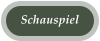 Schauspiel